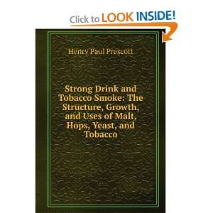  Strong Drink and Tobacco Smoke: The Structure, Growth, and 