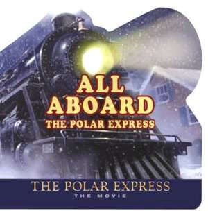   The Polar Express The Movie All Aboard the Polar 