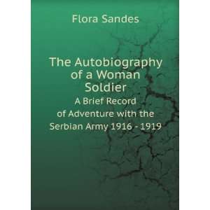   of Adventure with the Serbian Army 1916   1919 Flora Sandes Books