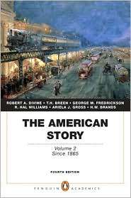 The American Story: Volume 2 (Penguin Academics Series), (0205728960 