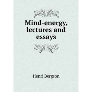  Mind energy, lectures and essays: Henri Bergson: Books