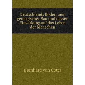   Einwirkung auf das Leben der Menschen Bernhard von Cotta Books