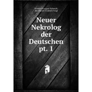   . pt. 1 Bernhardt Friedrich Voigt Friedrich August Schmidt Books