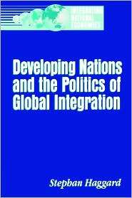Developing Nations and the Politics of Global Integration, (0815733895 