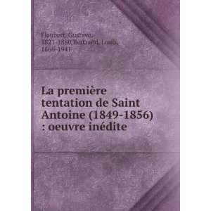   ©dite Gustave, 1821 1880,Bertrand, Louis, 1866 1941 Flaubert Books