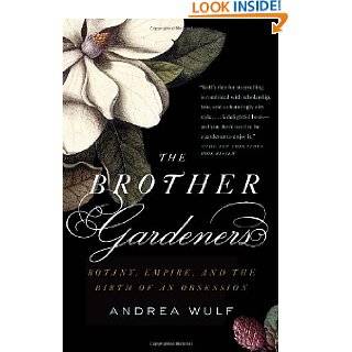 The Brother Gardeners A Generation of Gentlemen Naturalists and the 