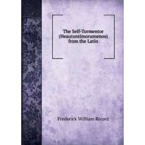   (Heautontimorumenos) from the Latin Frederick William Ricord Books