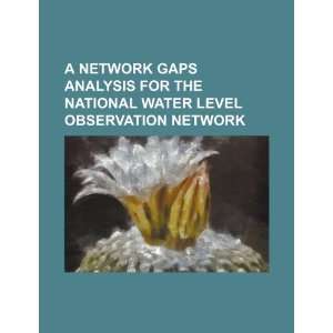  A network gaps analysis for the National Water Level 