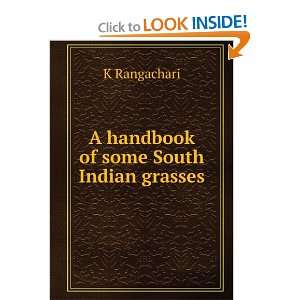 handbook of some South Indian grasses K Rangachari  