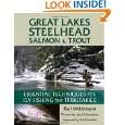 Great Lakes Steelhead, Salmon & Trout Essential Techniques for Fly 