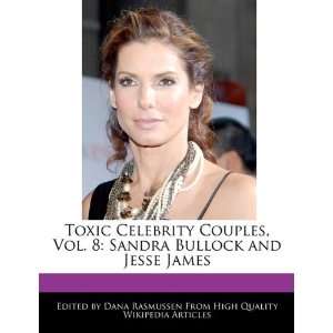   Sandra Bullock and Jesse James (9781241682439) Dana Rasmussen Books