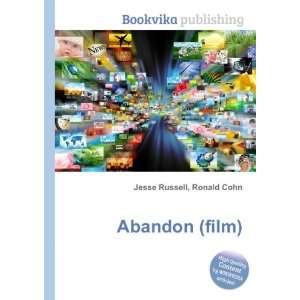  Abandon (film) Ronald Cohn Jesse Russell Books