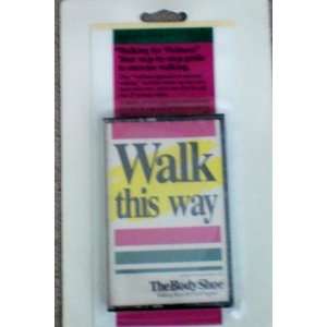  Walk this wayWalking for Wellness Your step by step 