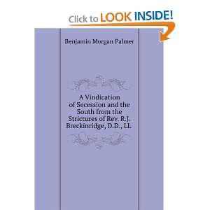   of Rev. R.J. Breckinridge, D.D., LL . Benjamin Morgan Palmer Books
