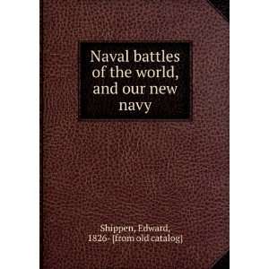  Naval battles of the world, and our new navy Edward, 1826 