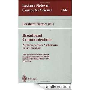Broadband Communciations. Networks, Services, Applications, Future 