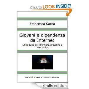 Giovani e Dipendenza da Internet (Italian Edition): Francesca Saccà 