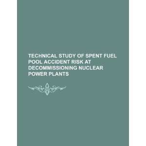  Technical study of spent fuel pool accident risk at 
