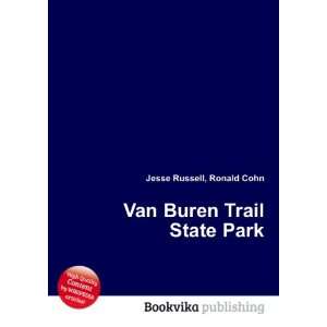    Van Buren Trail State Park Ronald Cohn Jesse Russell Books