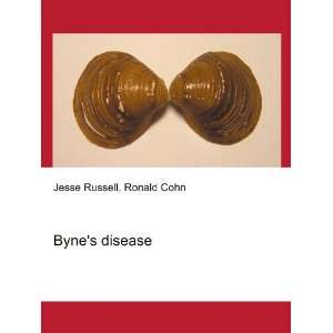  Bynes disease Ronald Cohn Jesse Russell Books
