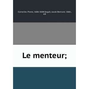  Le menteur; Pierre, 1606 1684,Segall, Jacob Bernard, 1866 