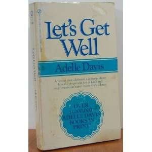  Lets Get Well Adelle Davis Books