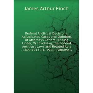 Federal Antitrust Decisions Adjudicated Cases and Opinions of 