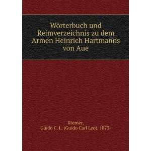   Hartmanns von Aue Guido C. L. (Guido Carl Leo), 1873  Riemer Books