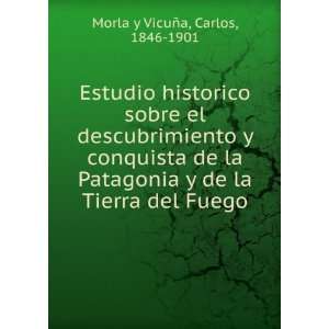   de la Tierra del Fuego Carlos, 1846 1901 Morla y VicuÃ±a Books