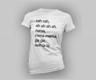 Lady Gaga Rah Rah Ooh La La Bad Romance Lyrics T shirt  