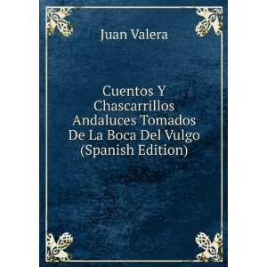   Tomados De La Boca Del Vulgo (Spanish Edition) Juan Valera Books