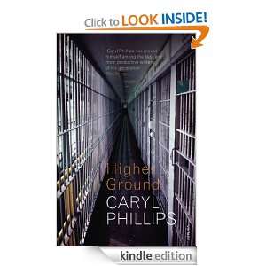 Higher Ground: Caryl Phillips:  Kindle Store