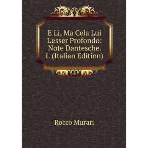 Li, Ma Cela Lui Lesser Profondo Note Dantesche. I. (Italian 