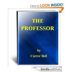 THE PROFESSOR (AKA Charlotte Bronte) Currer Bell  Kindle 