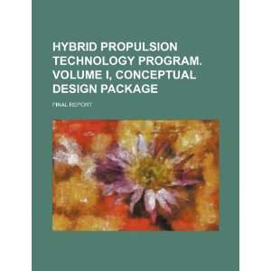  Hybrid propulsion technology program. Volume I, Conceptual 