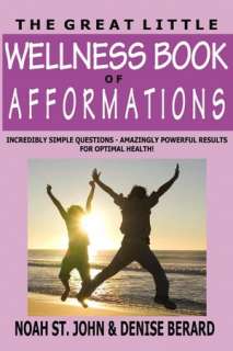 The Great Little Wellness Book of Afformations Incredibly Simple 
