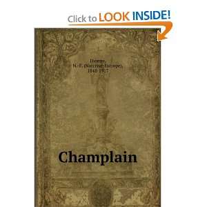    Champlain: N. E. (Narcisse Eutrope), 1848 1917 Dionne: Books