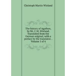   by the translator. . Volume 1 of 4 Christoph Martin Wieland Books