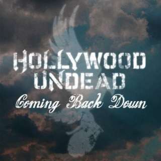  Coming Back Down Hollywood Undead
