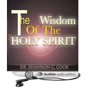  The Wisdom of the Holy Spirit (Audible Audio Edition): Dr 