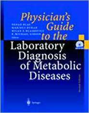 Physicians Guide to the Laboratory Diagnosis of Metabolic Diseases 