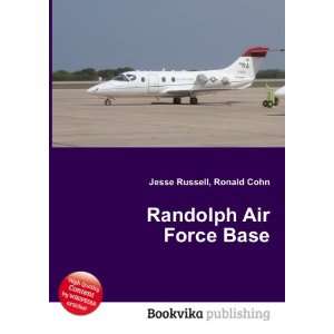  Randolph Air Force Base Ronald Cohn Jesse Russell Books