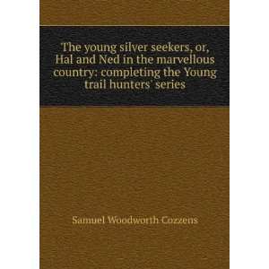   the Young trail hunters series Samuel Woodworth Cozzens Books