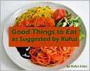 Good Things to Eat as Rufus Estes