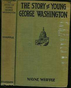 The Story of Young George Washington by Wayne Whipple  