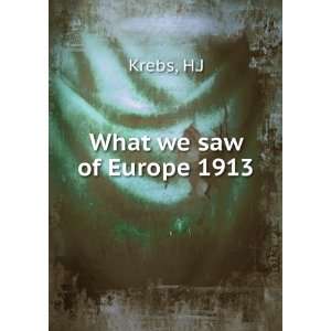  What we saw of Europe 1913 H.J Krebs Books