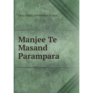   Te Masand Parampara Guru Nanak Dev Mission Patiala  Books