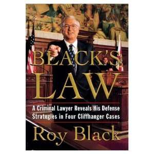   Reveals His Defense Strategies (9780684810225) Roy Black Books
