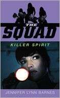Killer Spirit (The Squad Jennifer Lynn Barnes