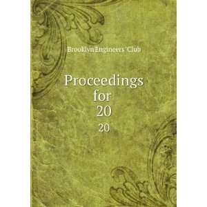  Proceedings for . 20 Brooklyn Engineers  Club Books